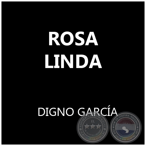 ROSA LINDA - DIGNO GARCÍA